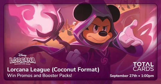 Disney Lorcana - Lorcana League (Coconut Format) - Sunday 1pm (27/09/26)