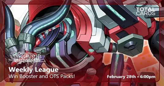 Yu-Gi-Oh! - Weekly League - Saturday 6pm (28/02/26)