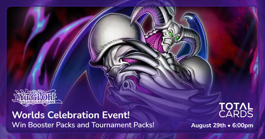 Yu-Gi-Oh! - Worlds Celebration Event - Saturday 6pm (29/08/26)