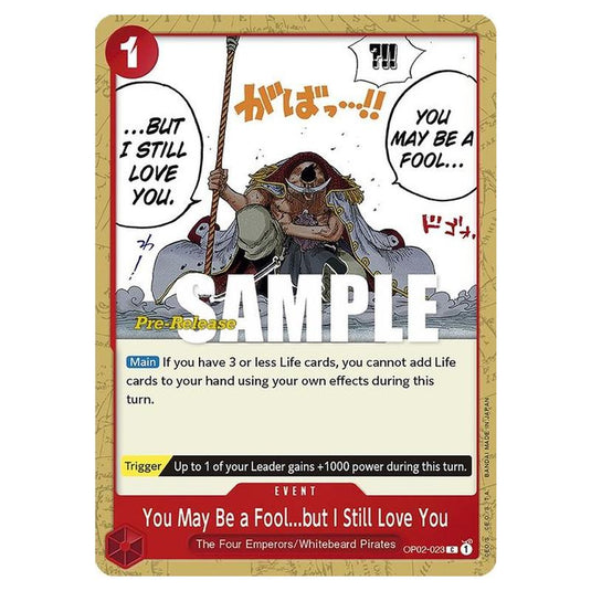 One Piece - OP-02: Paramount War Promos - You May Be a Fool...but I Still Love You - OP02-023