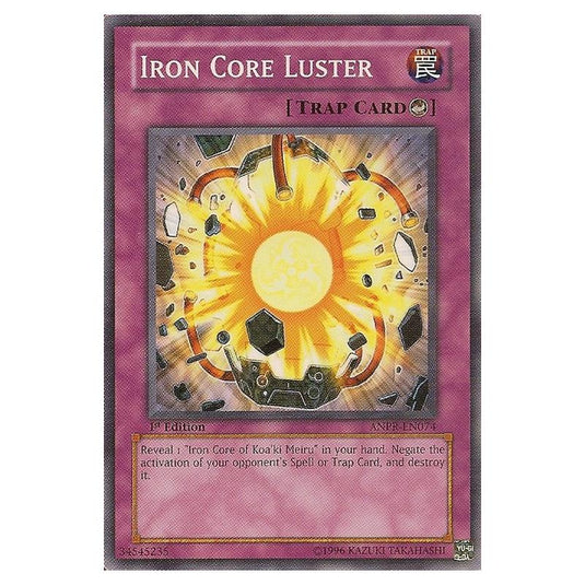 Yu-Gi-Oh! - Ancient Prophecy - Iron Core Luster (Common) ANPR-EN074