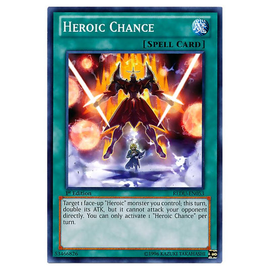 Yu-Gi-Oh! - Return of the Duelist - Heroic Chance (Common) REDU-EN053