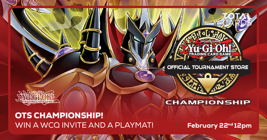 Yu-Gi-Oh! - OTS Championship - Saturday 12pm (22/02/25)