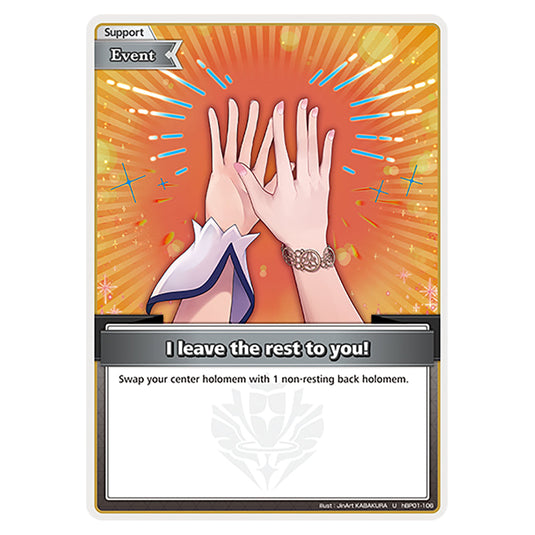 I leave the rest to you! is a Support,Event Card From the Hololive Official Card Game Set Blooming Radiance hBP01-106-U