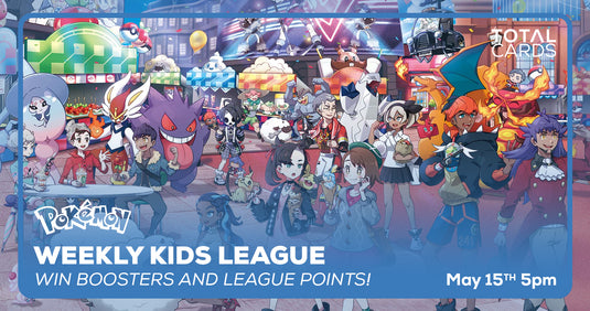 Pokémon - Kids League - Wednesday 5pm (15/05/24)