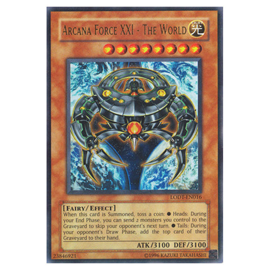 Arcana Force XXI - The World LODT-EN016 card from the Yu-Gi-Oh! set Light of Destruction