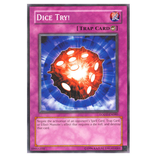 Dice Try! LODT-EN080 card from the Yu-Gi-Oh! set Light of Destruction