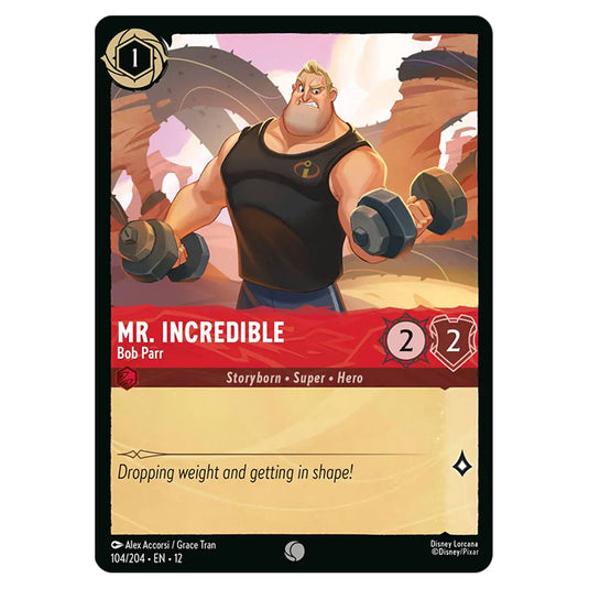Mr. Incredible - Bob Parr 104/204 card from the Lorcana set Wilds Unknown
