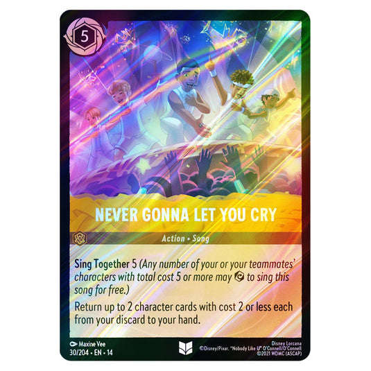 Never Gonna Let You Cry 30/204 card from the Lorcana set Hyperia City