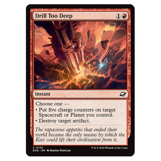 Drill Too Deep 0133 card from the Magic The Gathering set Edge of Eternities