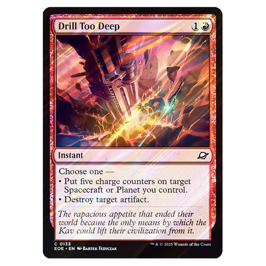 Drill Too Deep 0133 card from the Magic The Gathering set Edge of Eternities