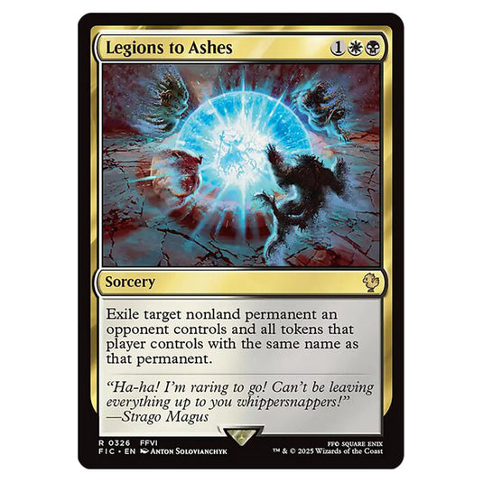 Legions to Ashes 0326 card from the Magic The Gathering set Universes Beyond - Final Fantasy - Commander