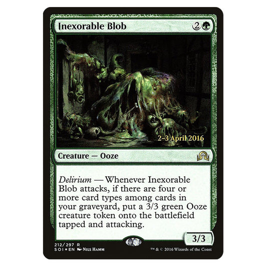 Inexorable Blob 212s card from the Magic The Gathering set Shadows Over Innistrad Promos