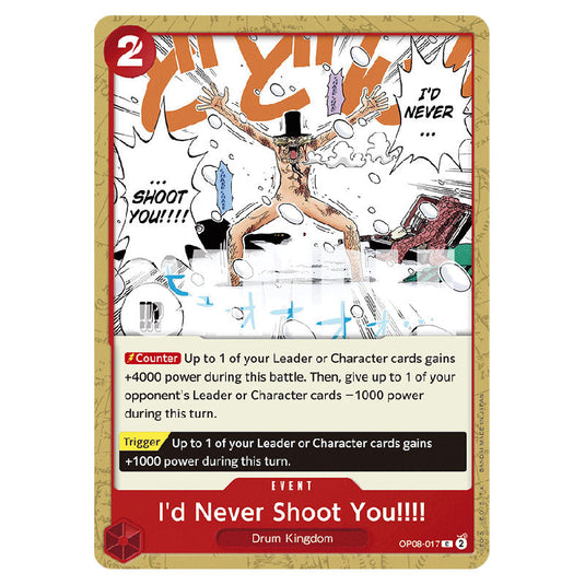 I'd Never Shoot You!!!! OP08-017 card from the One Piece set Two Legends