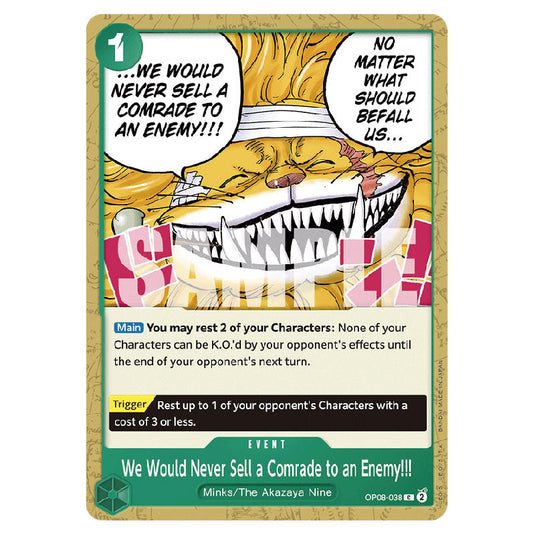 We Would Never Sell a Comrade to an Enemy!!! OP08-038 card from the One Piece set Two Legends