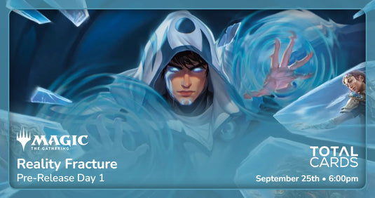 Magic the Gathering - Reality Fracture - Release Event - Friday 6pm (25/09/26)