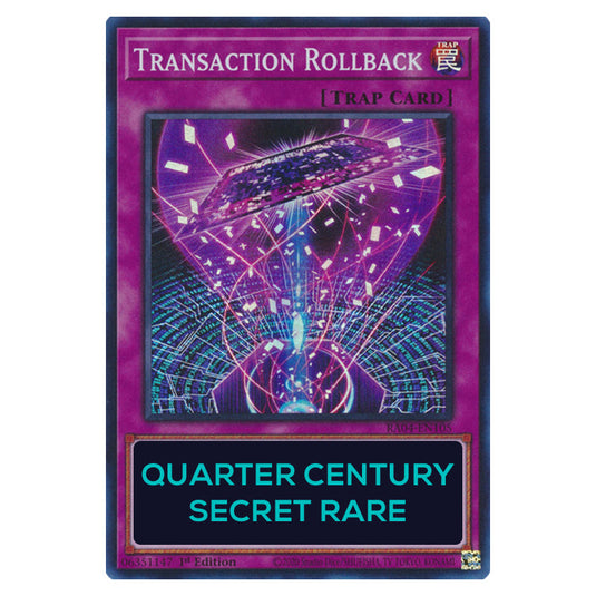 Transaction Rollback RA04-EN105-QCSR card from the Yu-Gi-Oh! set Quarter Century Stampede