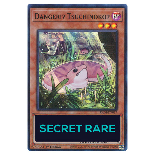 Danger!? Tsuchinoko? RA04-EN027-SCR card from the Yu-Gi-Oh! set Quarter Century Stampede