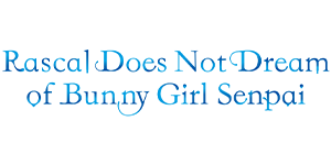 Weiss Schwarz - Rascal Does Not Dream Of Bunny Girl Senpai