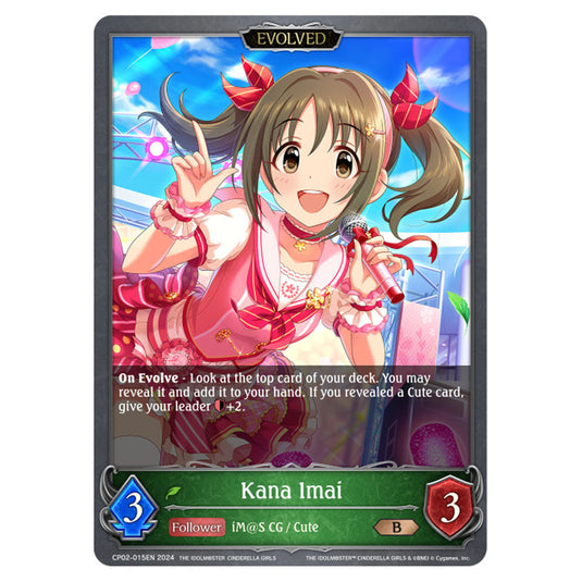 Kana Imai CP02-015EN card from the Shadowverse: Evolve set THE IDOLM@STER CINDERELLA GIRLS