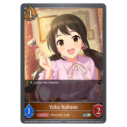 Yuka Nakano CP02-060EN card from the Shadowverse: Evolve set THE IDOLM@STER CINDERELLA GIRLS