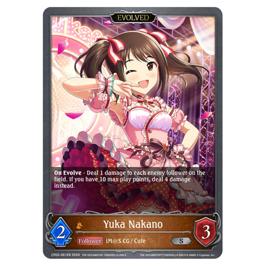 Yuka Nakano CP02-061EN card from the Shadowverse: Evolve set THE IDOLM@STER CINDERELLA GIRLS