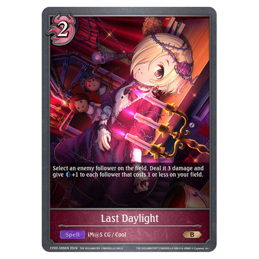 Last Daylight CP02-085EN card from the Shadowverse: Evolve set THE IDOLM@STER CINDERELLA GIRLS