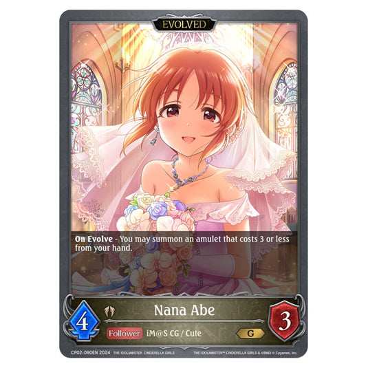 Nana Abe CP02-090EN card from the Shadowverse: Evolve set THE IDOLM@STER CINDERELLA GIRLS