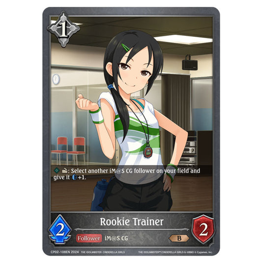 Rookie Trainer CP02-108EN card from the Shadowverse: Evolve set THE IDOLM@STER CINDERELLA GIRLS