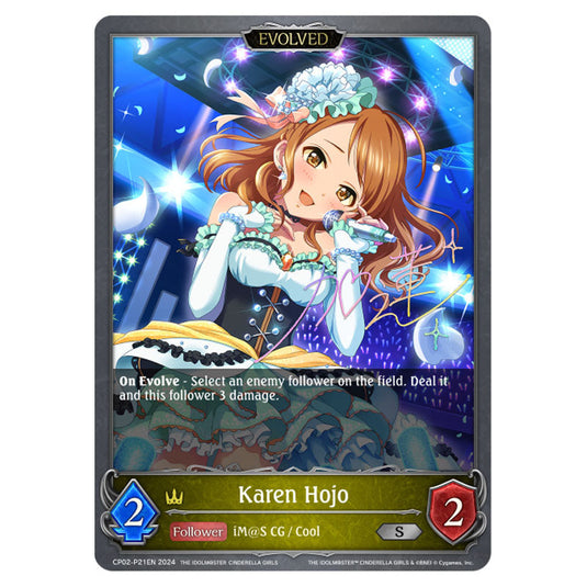 Karen Hojo CP02-P21EN card from the Shadowverse: Evolve set THE IDOLM@STER CINDERELLA GIRLS