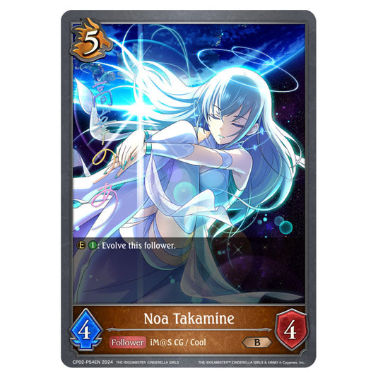 Noa Takamine CP02-P54EN card from the Shadowverse: Evolve set THE IDOLM@STER CINDERELLA GIRLS