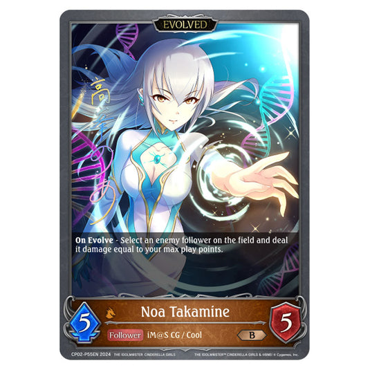 Noa Takamine CP02-P55EN card from the Shadowverse: Evolve set THE IDOLM@STER CINDERELLA GIRLS