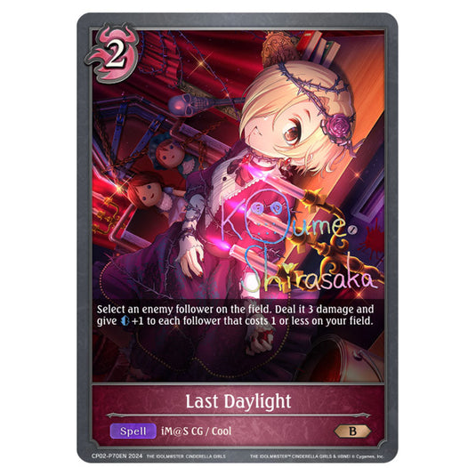 Last Daylight CP02-P70EN card from the Shadowverse: Evolve set THE IDOLM@STER CINDERELLA GIRLS