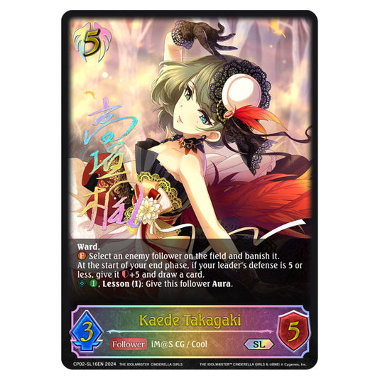 Kaede Takagaki CP02-SL16EN card from the Shadowverse: Evolve set THE IDOLM@STER CINDERELLA GIRLS