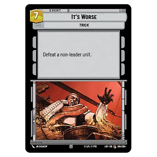 It's Worse  card from the Star Wars Unlimited set Legends of the Force