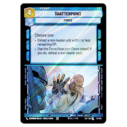 Shatterpoint  card from the Star Wars Unlimited set Legends of the Force