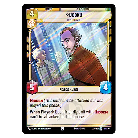 Dooku It Is Too Late  card from the Star Wars Unlimited set Legends of the Force