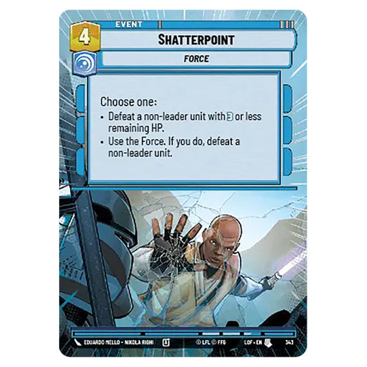Shatterpoint  card from the Star Wars Unlimited set Legends of the Force
