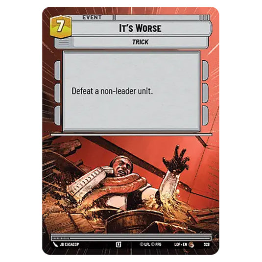 It's Worse  card from the Star Wars Unlimited set Legends of the Force