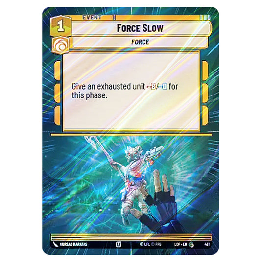 Force Slow  card from the Star Wars Unlimited set Legends of the Force