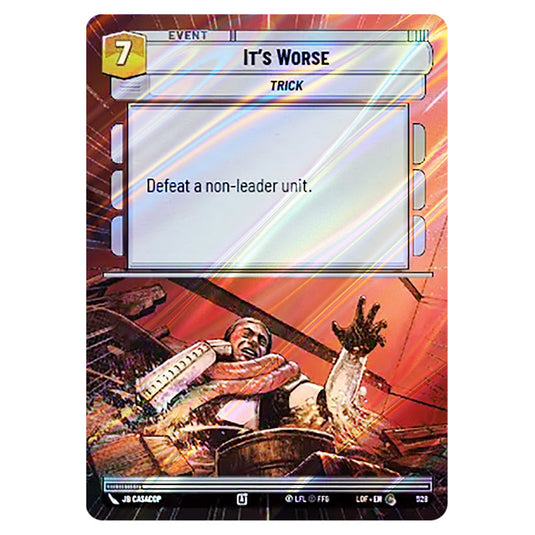 It's Worse  card from the Star Wars Unlimited set Legends of the Force