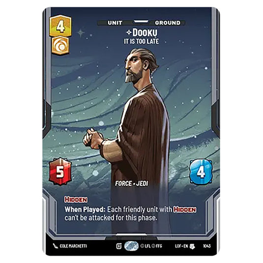 Dooku It Is Too Late  card from the Star Wars Unlimited set Legends of the Force