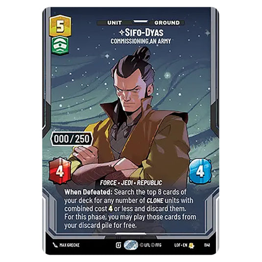 Sifo-Dyas Commissioning An Army  card from the Star Wars Unlimited set Legends of the Force