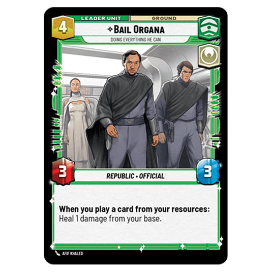 Bail Organa Doing Everything He Can card from the Star Wars Unlimited Set Secrets of Power