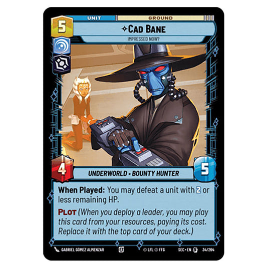 Cad Bane Impressed Now? card from the Star Wars Unlimited Set Secrets of Power