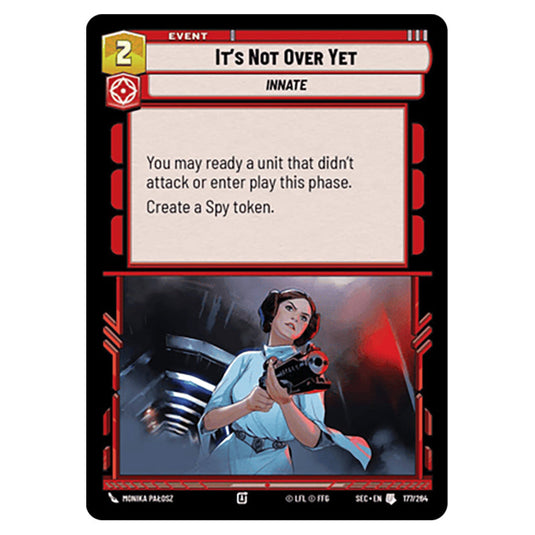 It's Not Over Yet card from the Star Wars Unlimited Set Secrets of Power