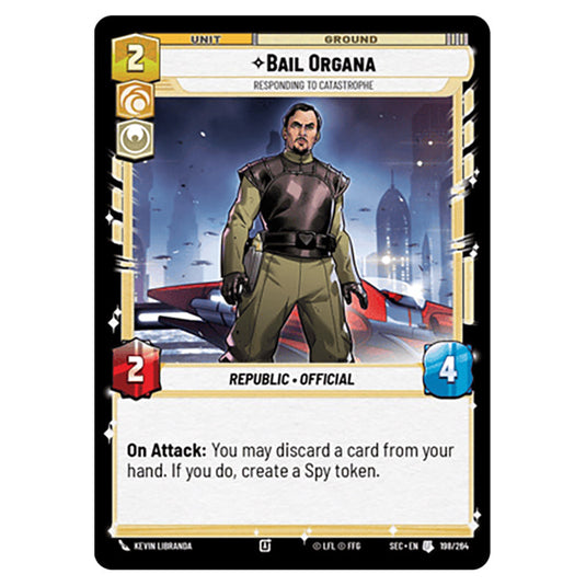 Bail Organa Responding to Catastrophe card from the Star Wars Unlimited Set Secrets of Power