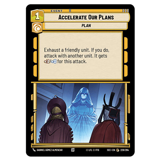 Accelerate Our Plans card from the Star Wars Unlimited Set Secrets of Power