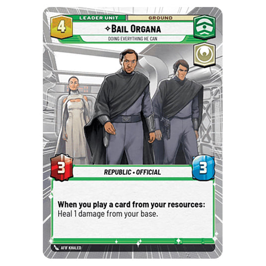 Bail Organa Doing Everything He Can card from the Star Wars Unlimited Set Secrets of Power