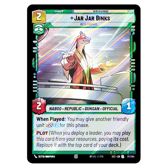 Jar Jar Binks Mesa Propose… card from the Star Wars Unlimited Set Secrets of Power